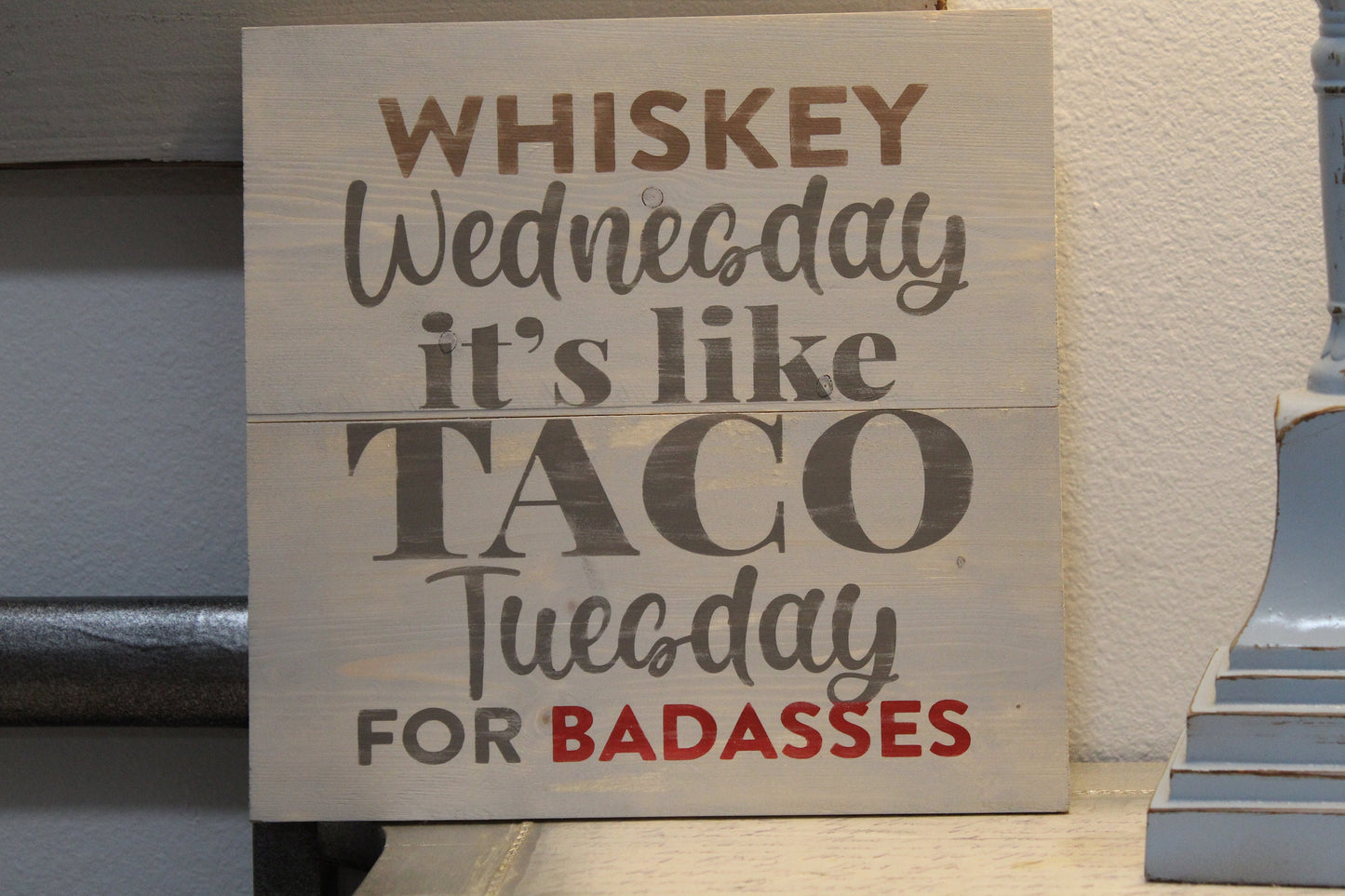 Whiskey Wednesday it's like Taco Tuesday for Badasses