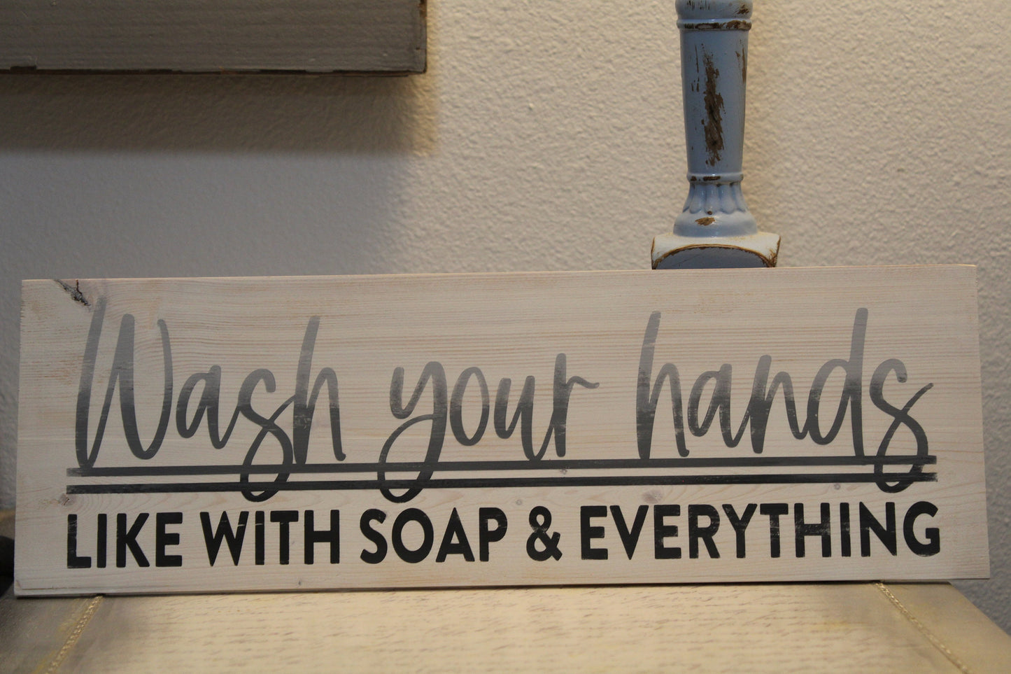 Wash your hands like with soap & everything