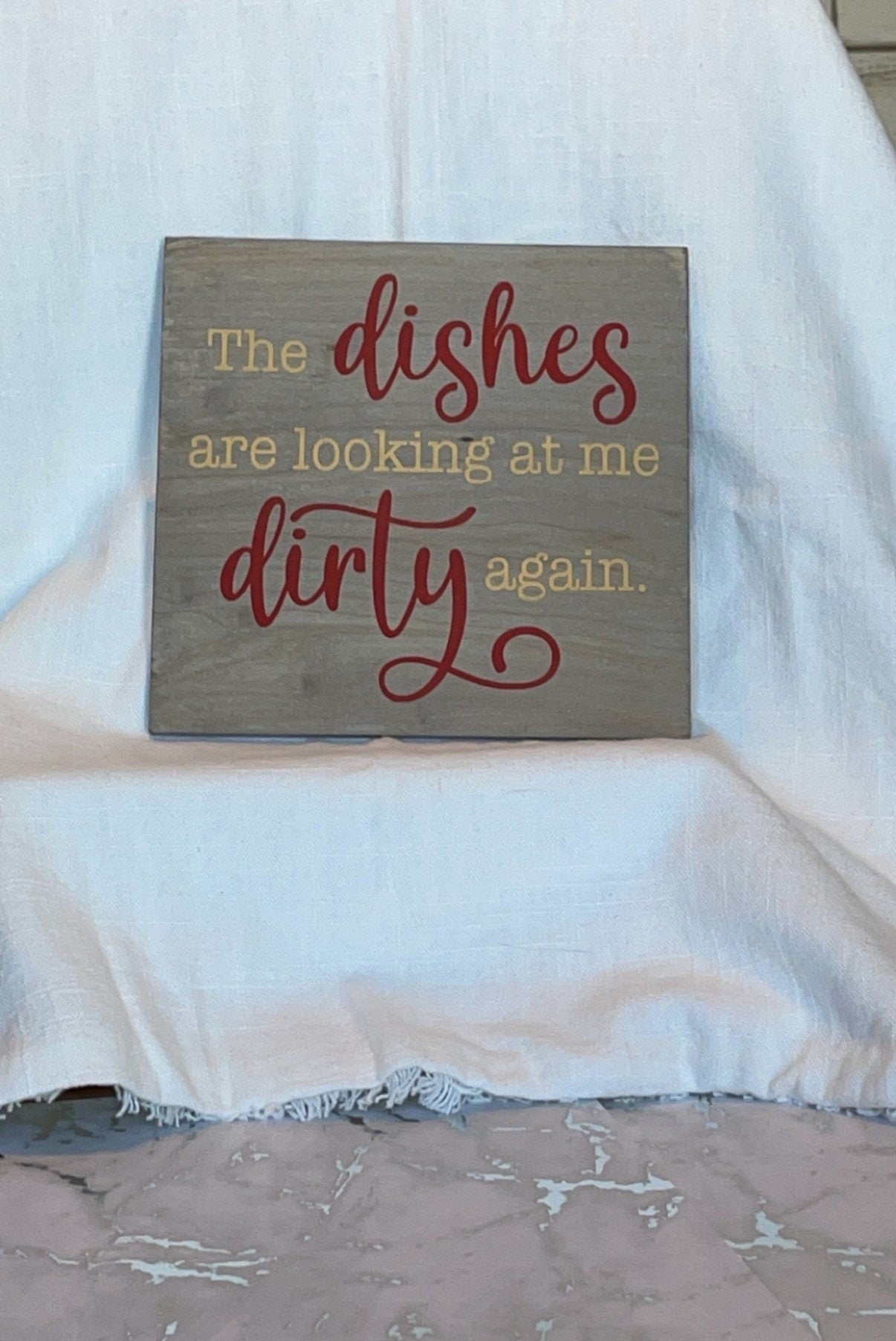 The Dishes are looking at me Dirty again