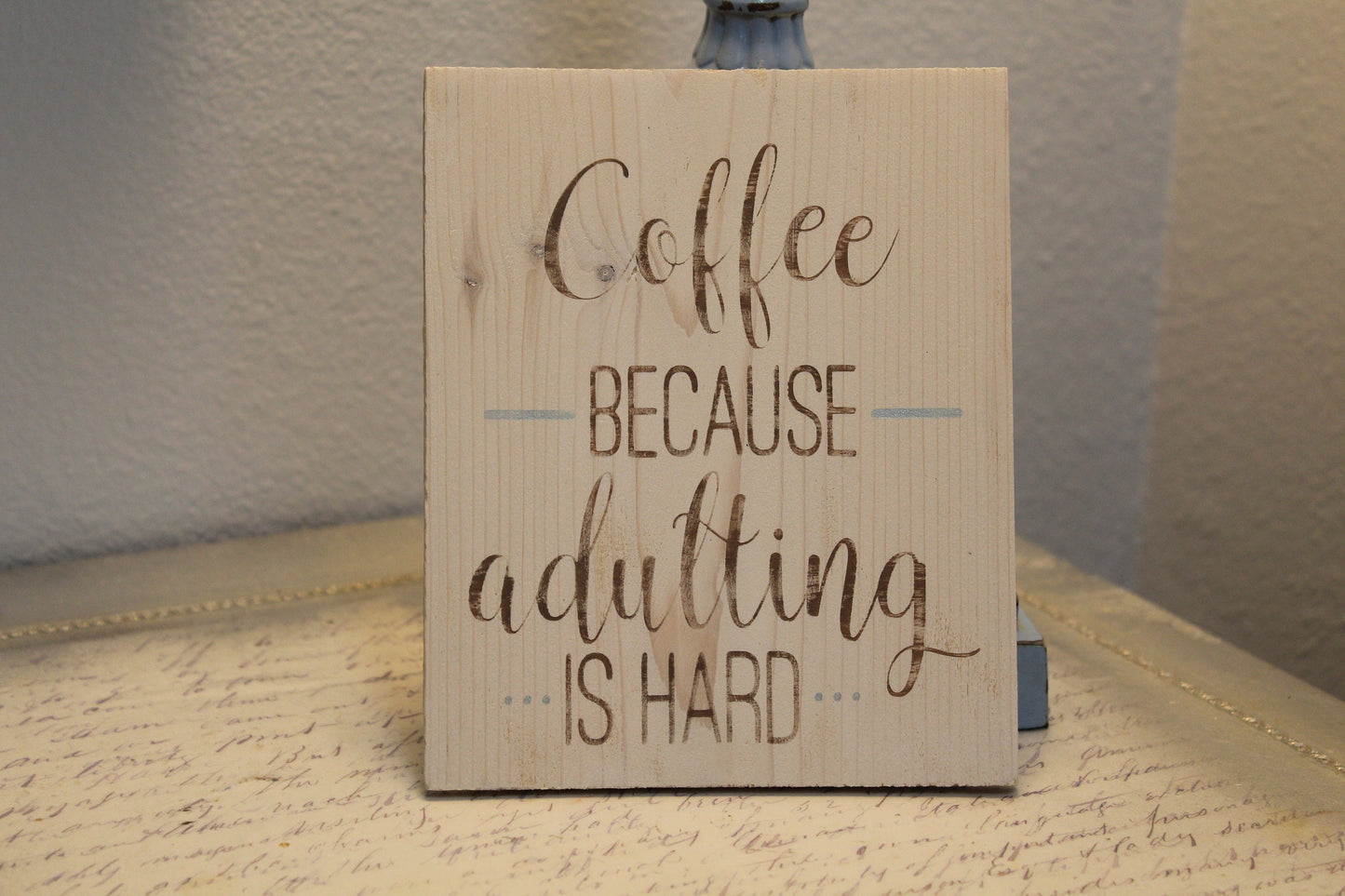 Coffee Because Adulting is Hard