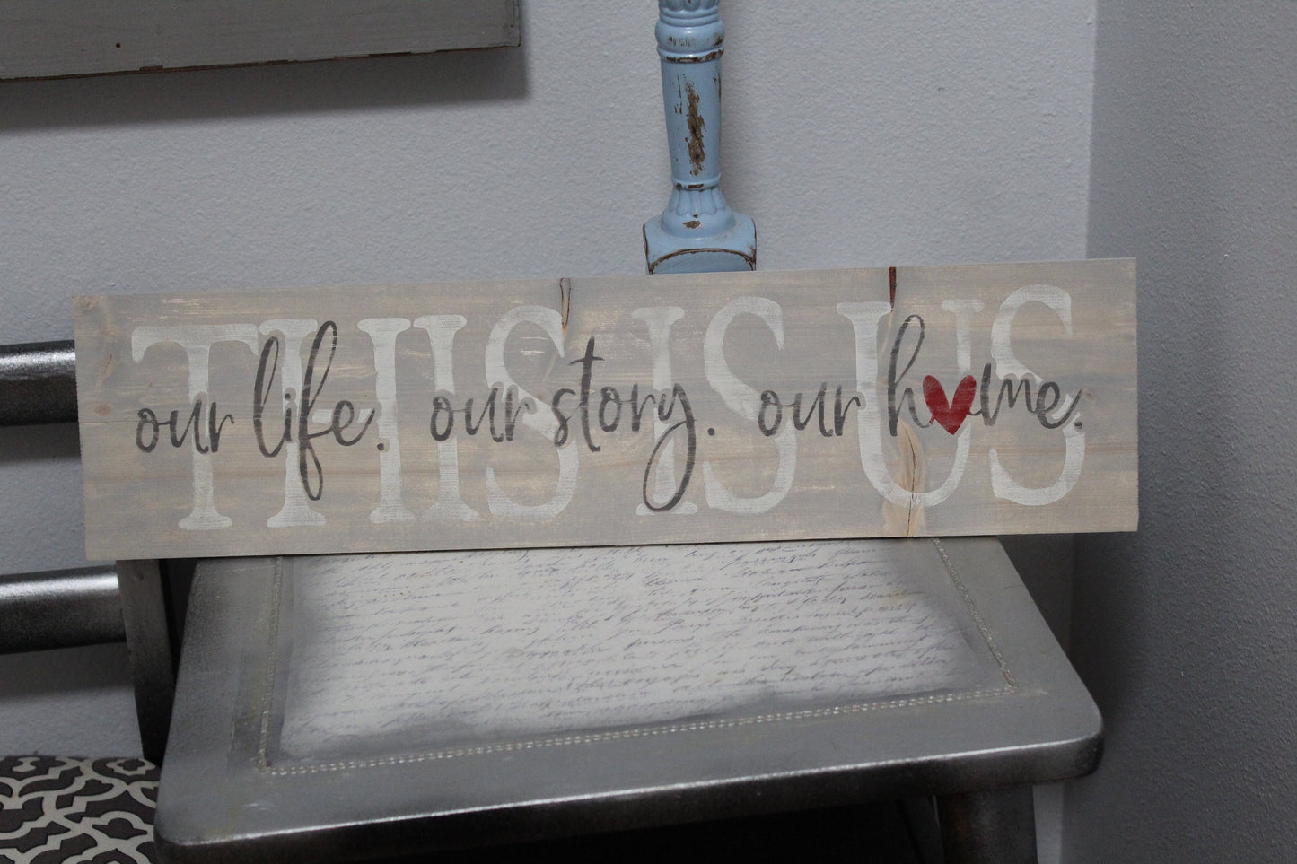 This is Us Our Life Our Story Our Home