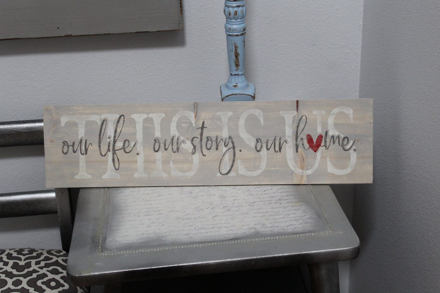 This is Us Our Life Our Story Our Home