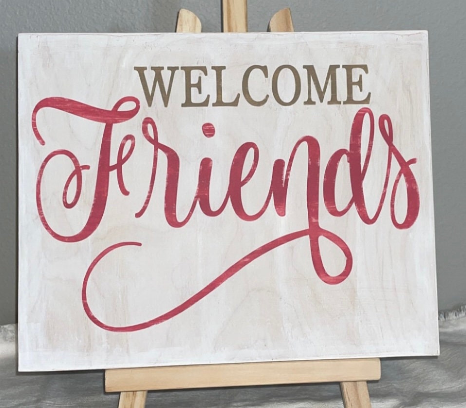 Welcome Friends