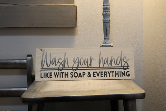 Wash your hands like with soap & everything