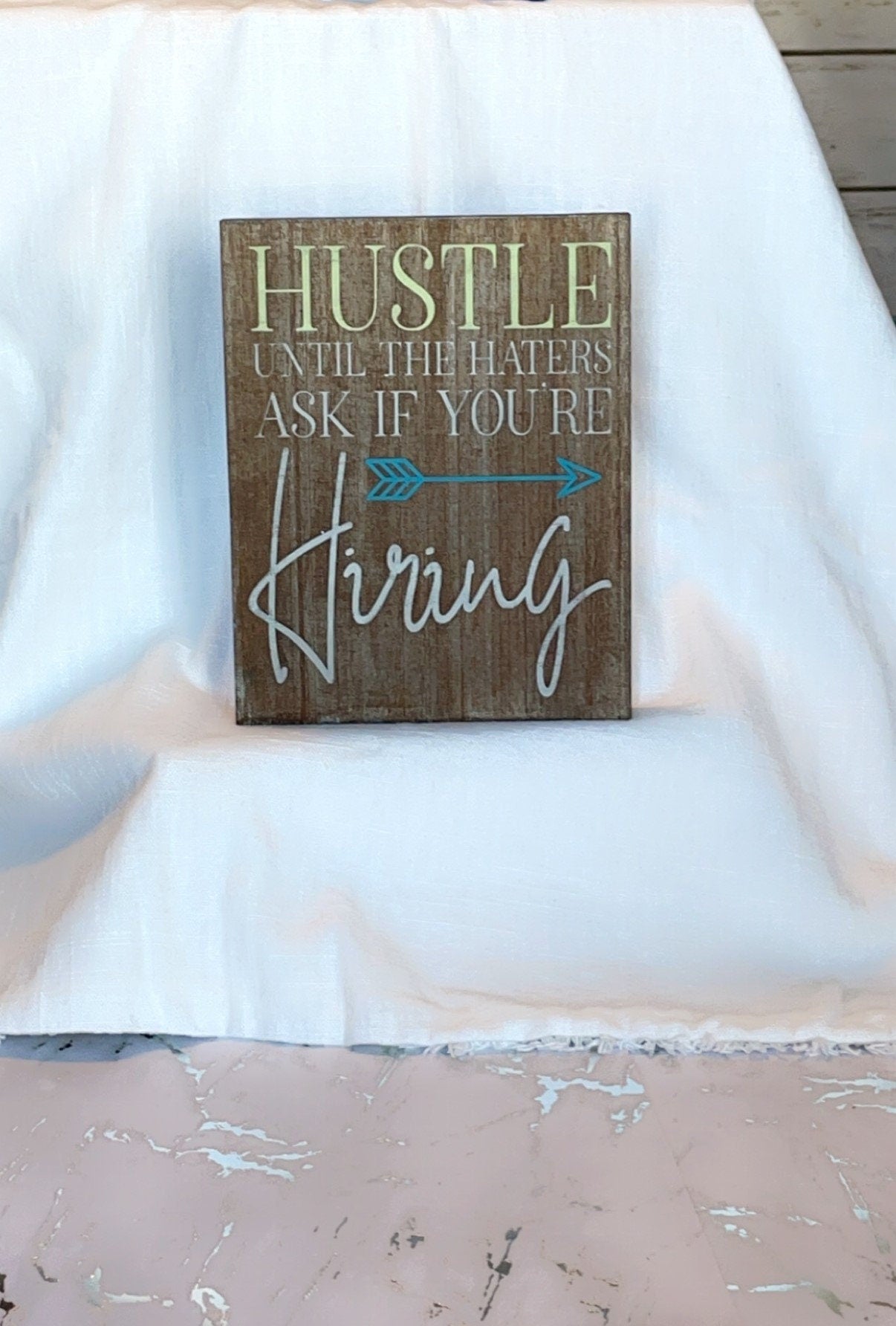 Hustle Until the Haters ask if you're Hiring