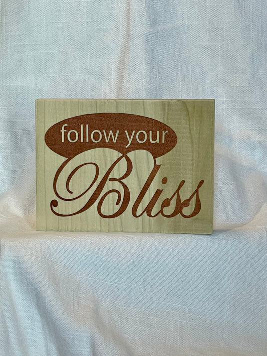 Follow your bliss