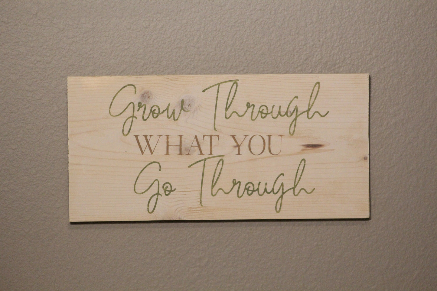 Grow Through what you Go Through